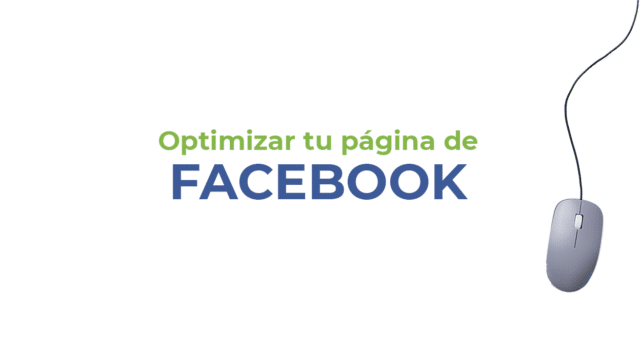 Cómo optimizar una página de Facebook en 4 pasos